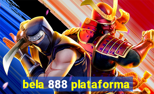 bela 888 plataforma